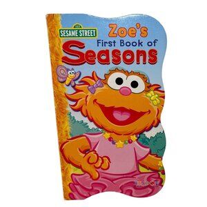 Sesame Street Zoes First Book Of Seasons Board Book For Kids 2010